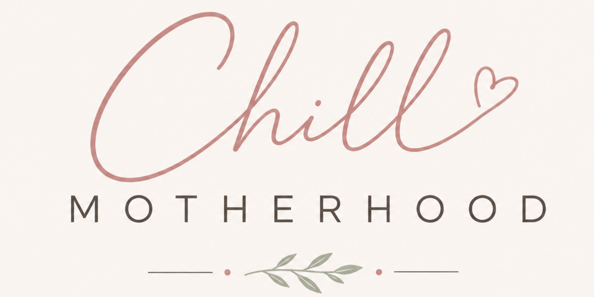 Chill Motherhood